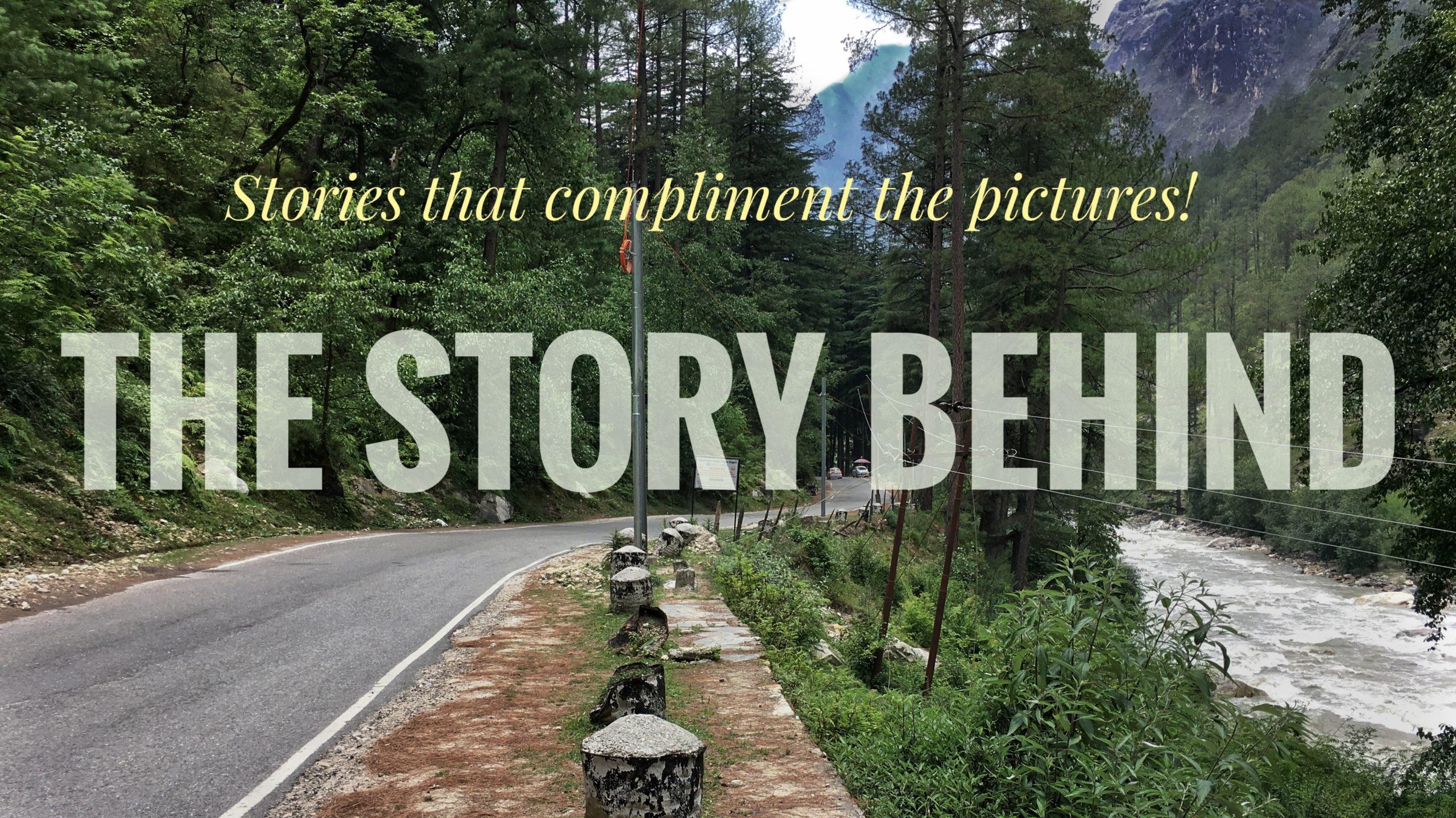 The Story Behind: Stories that compliment the pictures!