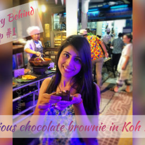 The Story Behind #1: A delicious chocolate brownie in Koh Phi Phi Island