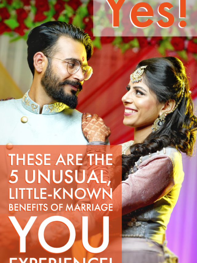 5 Unusual Benefits of Marriage!